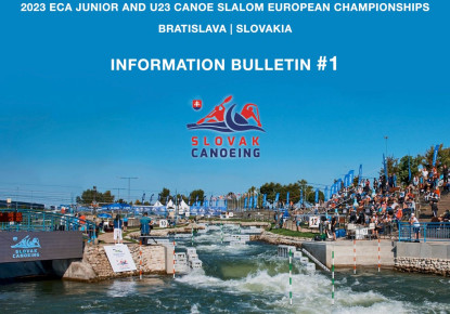 BULLETIN – 2023 ECA Junior and U23 Canoe Slalom European Championships